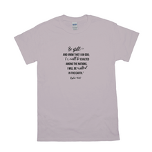 Load image into Gallery viewer, Be Still T-shirts