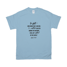 Load image into Gallery viewer, Be Still T-shirts