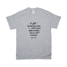 Load image into Gallery viewer, Be Still T-shirts