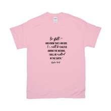 Load image into Gallery viewer, Be Still T-shirts